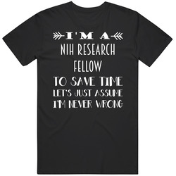 Im A Nih Research Fellow To Save Time Job Mens Soft Cotton Tee T Shirt