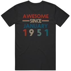 Awesome Since January 1951 Cool Birthdate Mens Soft Cotton Tee T Shirt