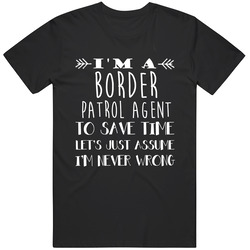Border Patrol Agent  To Save Time Occupation Mens Soft Cotton Tee T Shirt