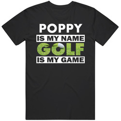 Poppy Is My Name Golf My Game Cool Sports Mens Soft Cotton Tee T Shirt