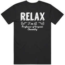 Professor Of Organic Chemistry Relax Fun Mens Soft Cotton Tee T Shirt