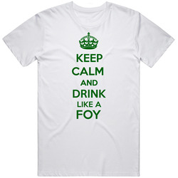 Keep Calm And Drink Like A Foy Last Name Mens Soft Cotton Tee T Shirt