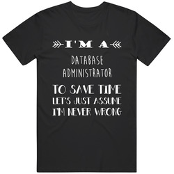 Database Administrator To Save Time Occupation Mens Soft Cotton Tee T Shirt