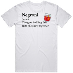 Negroni Cocktail The Glue Holding This 2020 Shitshow Together Funny Drink Mens Soft Cotton Tee T Shirt