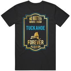 No Matter Where I Roam Tuckahoe New York Forever Will Be My Home Mens Soft Cotton Tee T Shirt