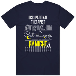 Occupational Therapist By Day Cat Lover By Night Custom Pet Job Occupation Mens Soft Cotton Tee T Shirt