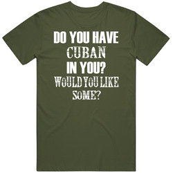 Do You Have Cuban In You Funny Nationality Mens Soft Cotton Tee T Shirt