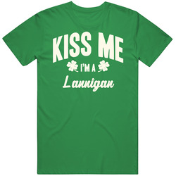 Lannigan Kiss Me I'm A Last Name Irish Ireland St Patricks Day Mens Soft Cotton Tee T Shirt