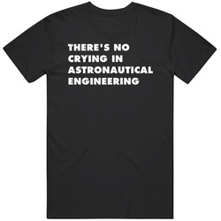 No Crying Astronautical Engineering Subject Mens Soft Cotton Tee T Shirt