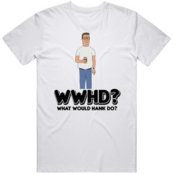 What Would Hank Do King Of The Hill Cartoon Tv Show Mens Soft Cotton Tee T Shirt