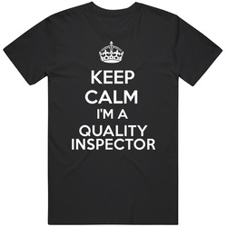 I'm A Quality Inspector Keep Calm Job Funny Mens Soft Cotton Tee T Shirt