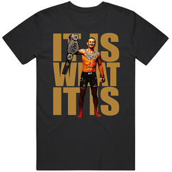 Max Holloway It Is What It Is Mixed Martial Artist Fight Fan Mens Soft Cotton Tee T Shirt