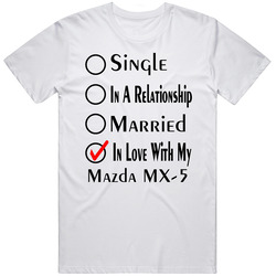 Mazda Mx-5 Single Married In Love With My Car Funny Car Lovers Mens Soft Cotton Tee T Shirt