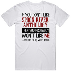 If You Don' T Like Spoon River Anthology You Won't Like Me Novel Character Mens Soft Cotton Tee T Shirt