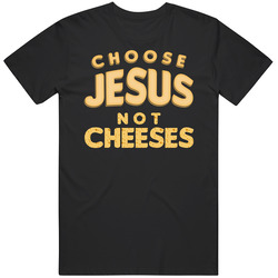 Choose Jesus Not Cheeses Vegan Relgious Mens Soft Cotton Tee T Shirt