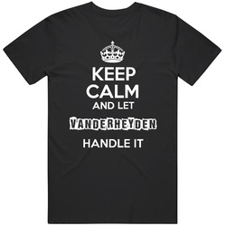 Keep Calm And Let Vanderheyden Handle It Mens Soft Cotton Tee T Shirt