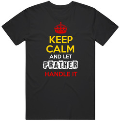 Keep Calm And Let Prather Handle It German Name Germany Mens Soft Cotton Tee T Shirt