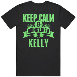 Kelly Keep Calm Drink Like Beer Irish Name St Patricks Day Mens Soft Cotton Tee T Shirt