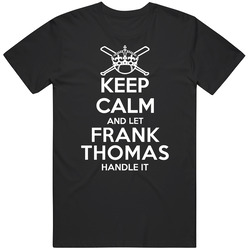 Keep Calm And Let Frank Thomas Handle It Pittsburgh Baseball Player Cool Fan Mens Soft Cotton Tee T Shirt