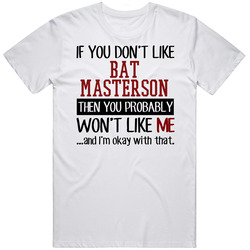 If You Don' T Like Bat Masterson You Won't Like Me Novel Character Mens Soft Cotton Tee T Shirt
