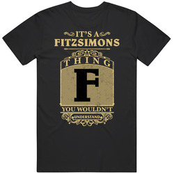 Fitzsimons Thing You Wouldn't Understand Family Name Pride Mens Soft Cotton Tee T Shirt