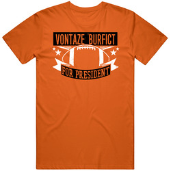 Vontaze Burfict For President Cincinnati Football Player Funny Political Satire Sports Fan Mens Soft Cotton Tee T Shirt