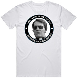 Jim Jones Kool Aid Festival I Had A Killer Time Cult Unisex Cotton Classic Mens Soft Cotton Tee T Shirt