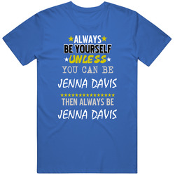 Always Be Yourself Unless You Can Be Jenna Davis Favorite Novel Character Mens Soft Cotton Tee T Shirt