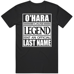 O'hara Because Legend Official Last Name Funny Mens Soft Cotton Tee T Shirt
