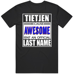 Tietjen Because Awesome Official Last Name Funny Mens Soft Cotton Tee T Shirt