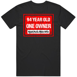 94 Year Old Needs Parts Funny Birthday Mens Soft Cotton Tee T Shirt