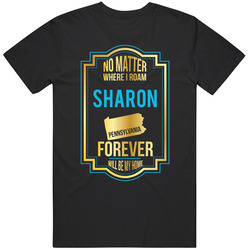 No Matter Where I Roam Sharon Pennsylvania Forever Will Be My Home Mens Soft Cotton Tee T Shirt
