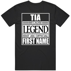 Tia Because Legend Official First Name Funny Mens Soft Cotton Tee T Shirt