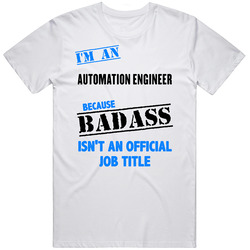 Im An Automation Engineer Badass Job Funny Mens Soft Cotton Tee T Shirt
