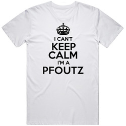 Pfoutz I Cant Keep Calm Parody Mens Soft Cotton Tee T Shirt