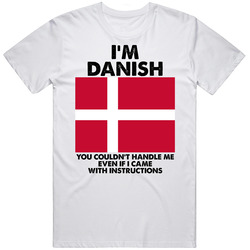 I'm Danish Nationality Flag You Couldn't Handle Me Mens Soft Cotton Tee T Shirt