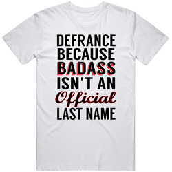 Defrance Because Badass Isnt An Official Last Name Mens Soft Cotton Tee T Shirt