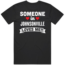 Someone In Johnsonville South Carolina Loves Me Funny Cool City Mens Soft Cotton Tee T Shirt