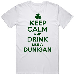 Keep Calm And Drink Like A Dunigan Irish Mens Soft Cotton Tee T Shirt