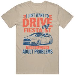 Ford Fiesta St Just Drive And Ignore My Adult Problems Car Worn Look Mens Soft Cotton Tee T Shirt