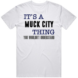 It's A Muck City Belle Glade Thing You Wouldn't Understand Local Us Neighborhood Mens Soft Cotton Tee T Shirt