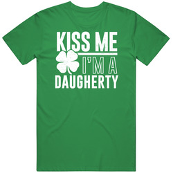 Daugherty Kiss Me Im Irish Parody Custom Last Name St Patricks Day Mens Soft Cotton Tee T Shirt