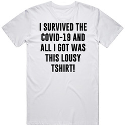 Survived Virus All I Got Was This Lousy Mens Soft Cotton Tee T Shirt