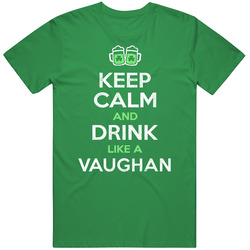 Vaughan Keep Calm Drink Like Beer Ireland Irish Name St Patricks Day Mens Soft Cotton Tee T Shirt