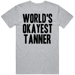 Worlds Okayest Tanner Funny Awesome Job Mens Soft Cotton Tee T Shirt