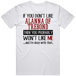 If You Don' T Like Alanna Of Trebond You Won't Like Me Novel Character Mens Soft Cotton Tee T Shirt