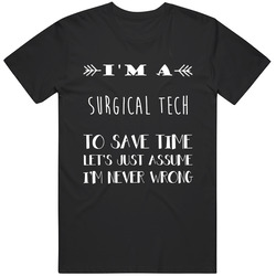 Surgical Tech To Save Time Occupation Mens Soft Cotton Tee T Shirt