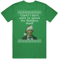 Spend Holidays Dead National Lampoons Christmas Vacation Quote Clark Knit Mens Soft Cotton Tee T Shirt