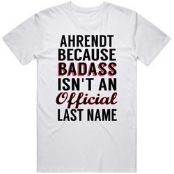 Ahrendt Because Badass Isnt An Official Last Name Mens Soft Cotton Tee T Shirt