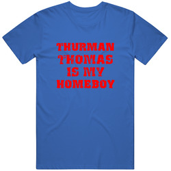 Thurman Thomas Is My Homeboy Buffalo New York Football Sports Mens Soft Cotton Tee T Shirt